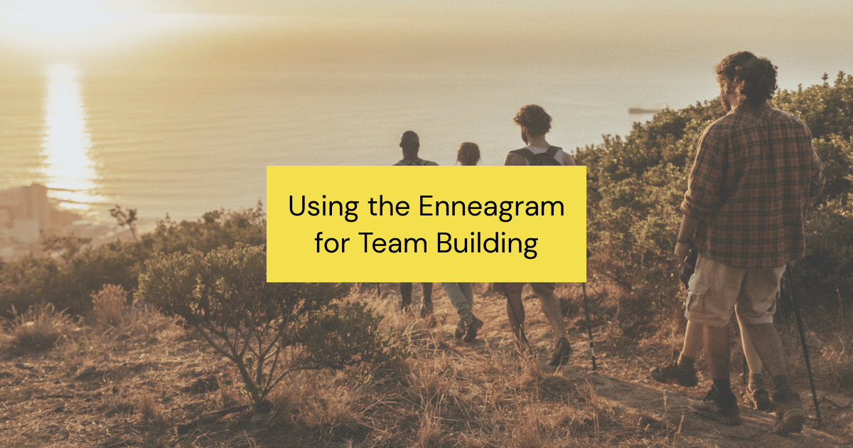 Using the Enneagram for Team Building A Practical Guide
